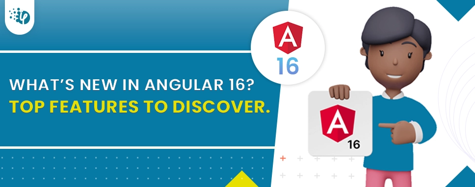 What's New in Angular 16? Top features to discover